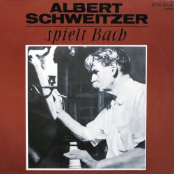 Bach- Albert Schweitzer...