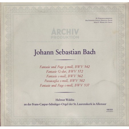 Bach Johann Sebastian-Orgelwerke BWV 542, 572, 562, 582, 573 - Helmut Walcha|Archiv Produktion ‎– 198305