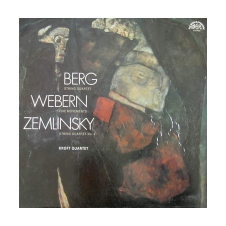 Berg-Webern-Zemlinsky-Kroft Quartet ‎– String Quartet / Five Movements / String Quartet No. 3|1985    Supraphon ‎– 1111 3610