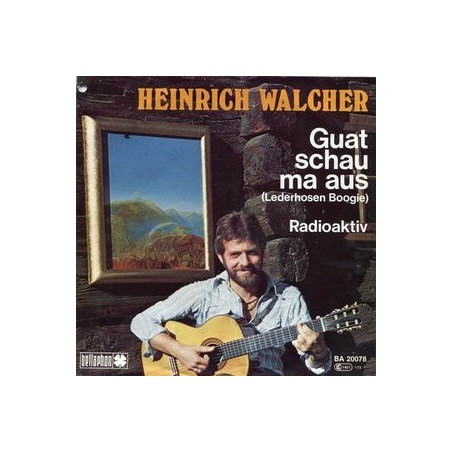 Walcher ‎Heinrich – Guat Schau Ma Aus|1979     Bellaphon ‎– BA 20078