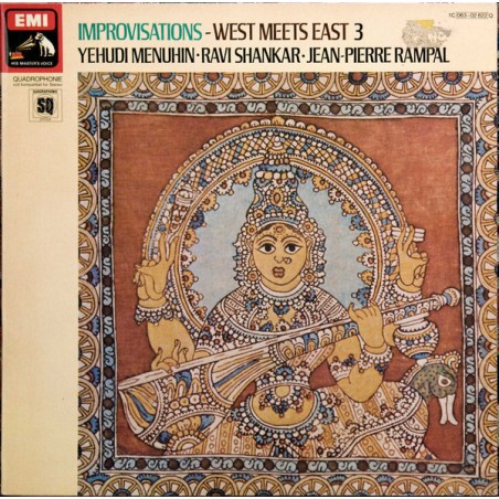 Menuhin Yehudi - Shankar · Rampal ‎– Improvisations - West Meets East 3|1976    HMV ‎– 1C 063-02 822 Quadraphonic
