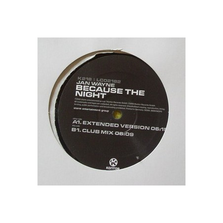 Jan Wayne ‎– Because The Night|2002    Kontor Records ‎– K218-Maxi-Single