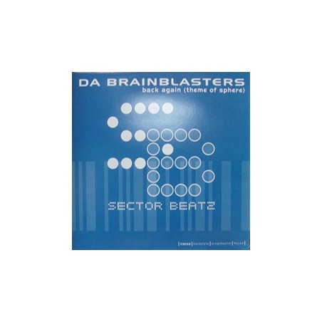 Da Brainblasters ‎– Back Again (Theme Of Sphere)|2004    Sector Beatz ‎– SB-002-Maxi-Single