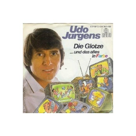 Jürgens ‎Udo– Die Glotze (&8230 Und Das Alles In Farbe)|1982    Ariola ‎– 104 050