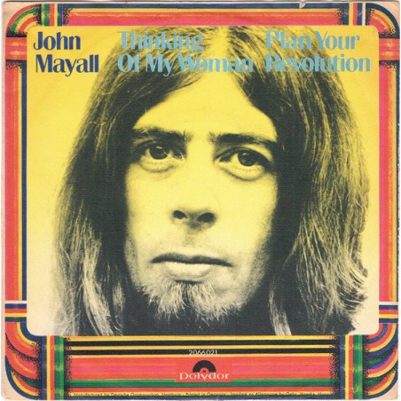Mayall ‎John – Thinking Of My Woman / Plan Your Revolution|1970    Polydor ‎– 2066 021-Single