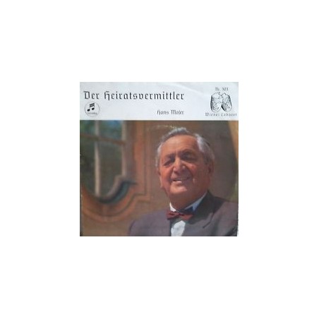 Moser Hans &8211 Der Heiratsvermittler|     Columbia   C 40934