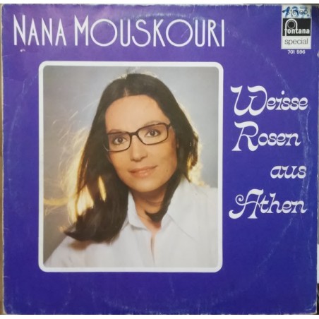 Mouskouri ‎Nana – Weiße Rosen Aus Athen|1977    Fontana ‎– 701 596