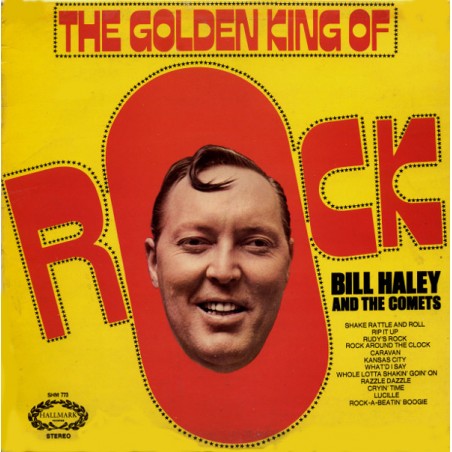 Haley Bill  And The Comets  ‎– The Golden King Of Rock|1971   Hallmark Records ‎– SHM 773