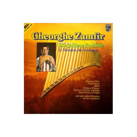 Zamfir ‎Gheorghe – Die Goldene Panflöte - 24 Melodien, Die Verzaubern|Philips ‎– 6683 008