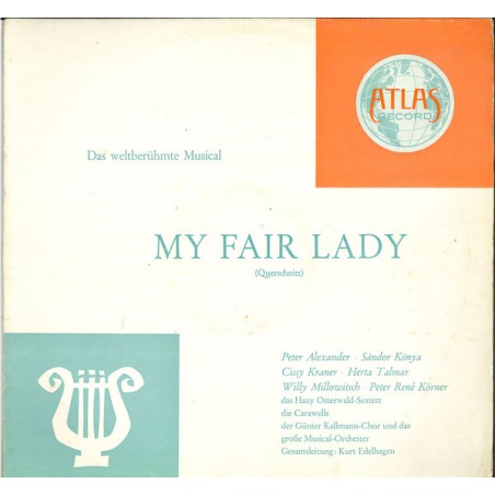 Alexander Peter -Cissy Kraner-Willy Millowitsch-Hazy Osterwald Sextett...-My Fair Lady|Atlas Record ‎– 84003