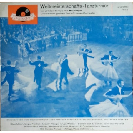 Greger Max – Weltmeisterschafts-Tanzturnier Im Strikten Tempo  |1963    Polydor ‎– LPHM 46 542