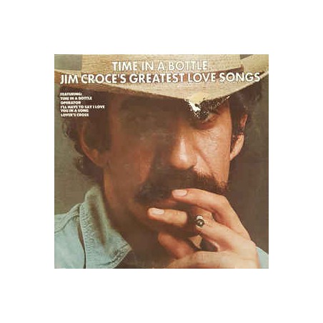 Croce ‎Jim – Time In A Bottle-Greatest Love Songs|1976   Lifesong ‎– LS 6007
