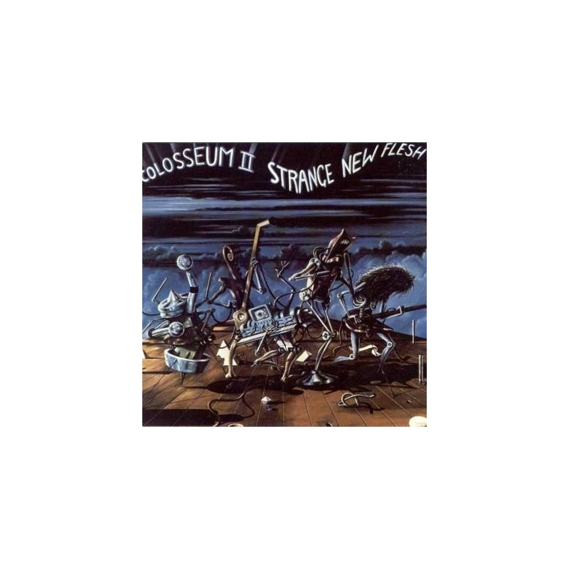 Colosseum II – Strange New Flesh|1976 Bronze Records 27 213 XOT Colosseum II – Strange New Flesh|1976 Bronze Records 27 213 XOT