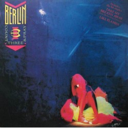 Berlin ‎– Count Three &...