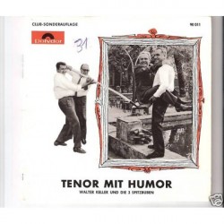 Keller Walter und die 3 Spitzbuben-Tenor mit Humor |Polydor 90011