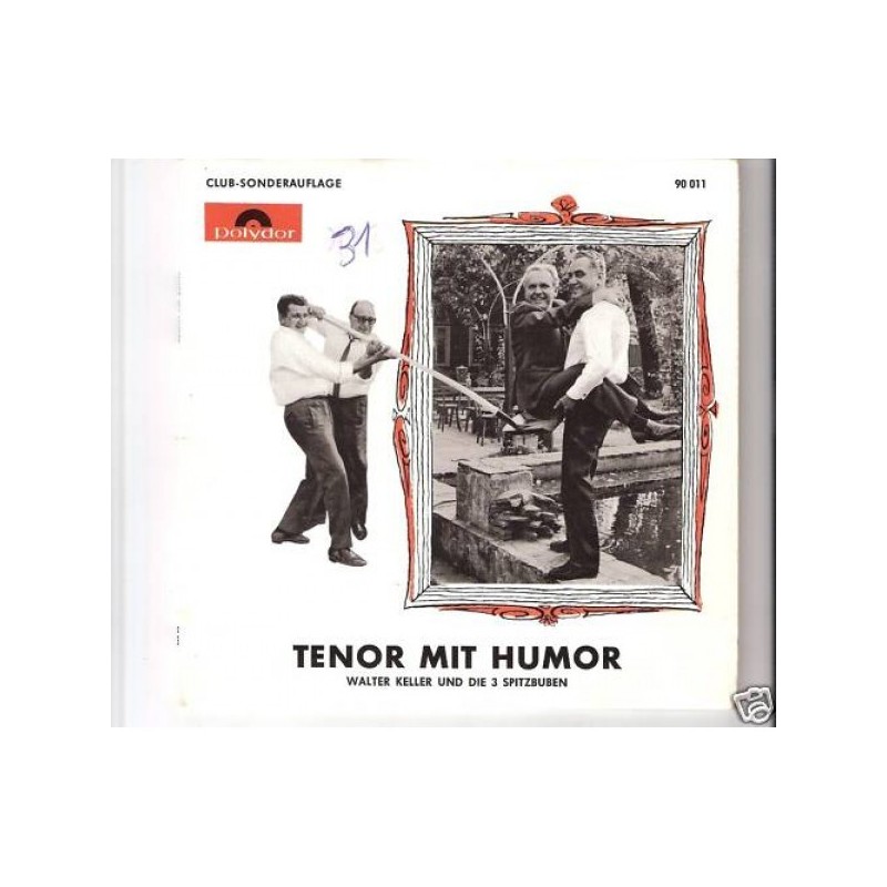 Keller Walter und die 3 Spitzbuben-Tenor mit Humor |Polydor 90011
