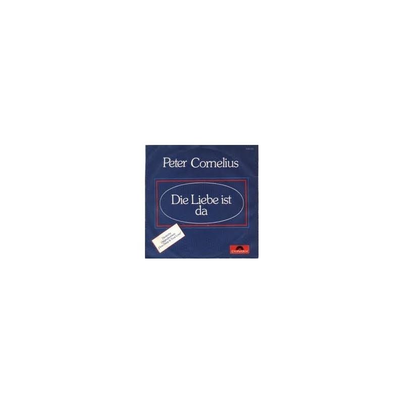 Cornelius Peter – Die Liebe Ist Da|1978 Polydor – 2048 233 Cornelius Peter – Die Liebe Ist Da|1978 Polydor – 2048 233