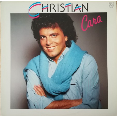 Christian ‎– Cara|1984     Philips ‎– 818 608-1