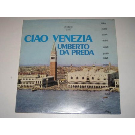 Preda ‎Umberto Da – Ciao Venezia|1981    RCA ‎– NL 31572