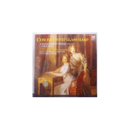 Hasse Johann Adolf -Concert With Glass Harp- Bruno Hoffmann, Edith Wiens |1982     FSM 53 233 EB