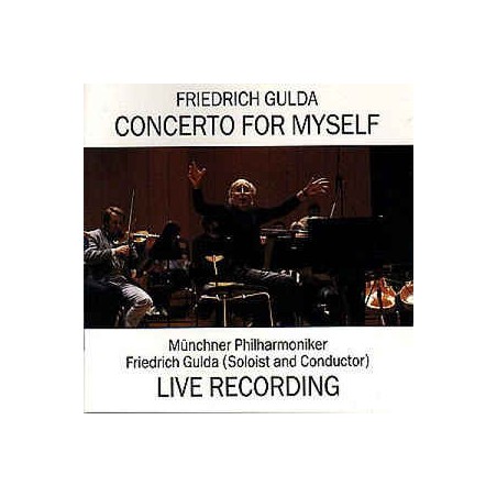 Gulda Friedrich-Concerto For Myself: Live Recording- Münchner Philharmoniker ‎|1989   Amadeo ‎– 427 800-1