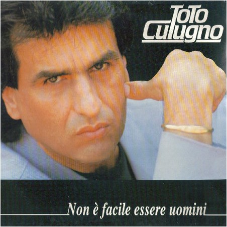 Cutugno ‎Toto – Non È Facile Essere Uomini|1991    EMI ‎– 66 7984561