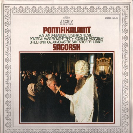 Various ‎– Pontifikalamt Aus Dem Dreifaltigkeits-Sergius-Kloster Sagorsk|1980     Archiv Produktion ‎– 2533 451