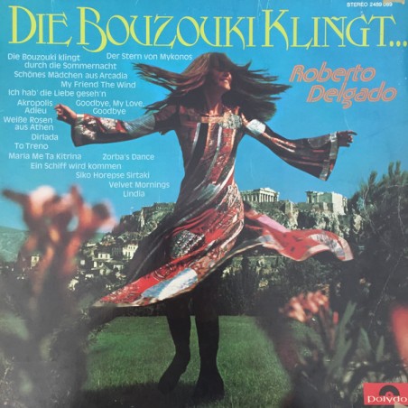 Delgado Roberto ‎– Die Bouzouki Klingt...|1974   Polydor ‎– 2489 089