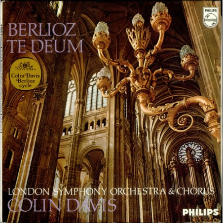 Berlioz -Te Deum- LSO & Chorus-Colin Davis  |1969   Philips ‎– SAL3724 – 839 790 LY