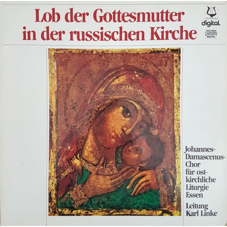 Johannes-Damascenus Chor Für Ostkirchliche Liturgie Essen ‎– Lob Der Gottesmutter...|1986   Christophorus ‎– SCGLX 73969