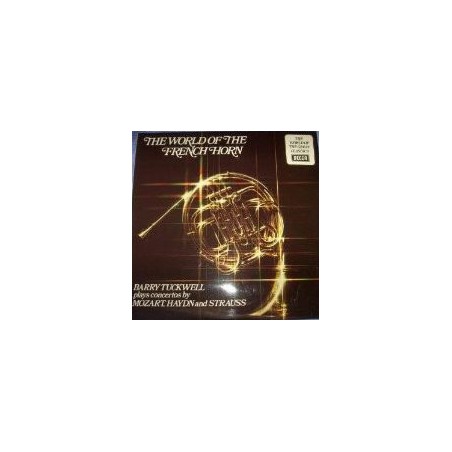 Mozart-Haydn-Strauss – The World Of The French Horn-Tuckwell ‎Barry |1975    Decca ‎– SPA 393