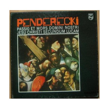Penderecki Krzysztof -Passio Et Mors Domini Nostri Jesu Christi Secundum Lucam- Henryk Czyz  ‎|1966    Philips ‎– 802 771/72 AY