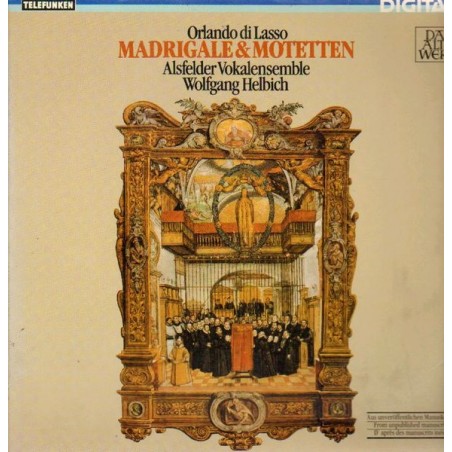 Di Lasso Orlando-  Madrigale & Motetten, Alsfelder Vokalensemble, Helbich|1981   Telefunken 6.42632 AZ