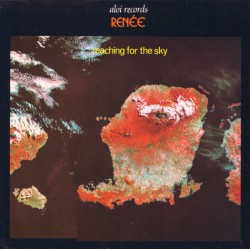 Renée ‎– Reaching For The...