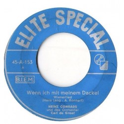 Conrads Heinz  ‎– Wenn Ich Mit Meinem Dackel|   Elite Special ‎– 45-A-153
