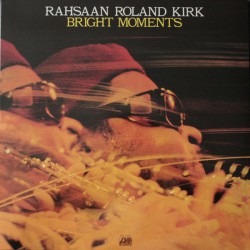 Kirk  Rahsaan Roland –...