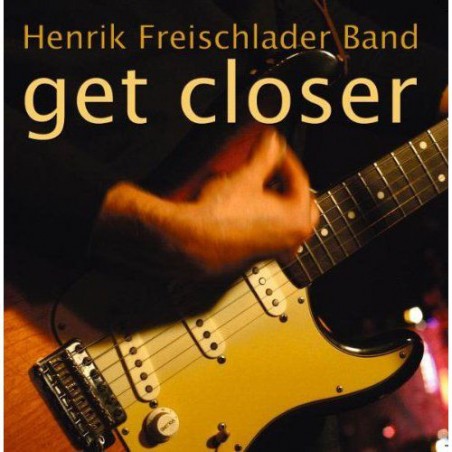 Freischlader Henrik  Band ‎– Get Closer|2012    Pepper Cake ‎– PEC 2019-1