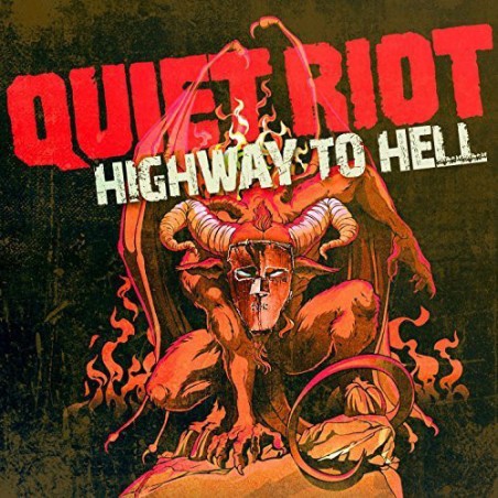Quiet Riot ‎– Highway To Hell|2018   Golden Core ‎– GCR 20107-1