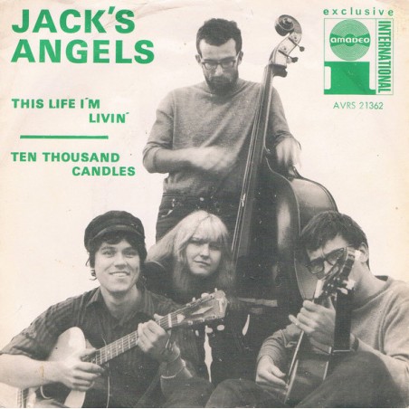 Jack's Angels ‎– This Life I'm Livin' / Ten Thousand Candles|1966    Amadeo ‎– AVRS 21362-Single