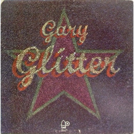 Glitter ‎Gary – "Glitter"|1972    Bell Records ‎– BELL 1108