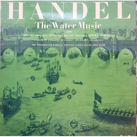 Händel-The Water Music -John Bath, The Westminster Baroque Sinfonia ‎|Saga ‎– XID 5218