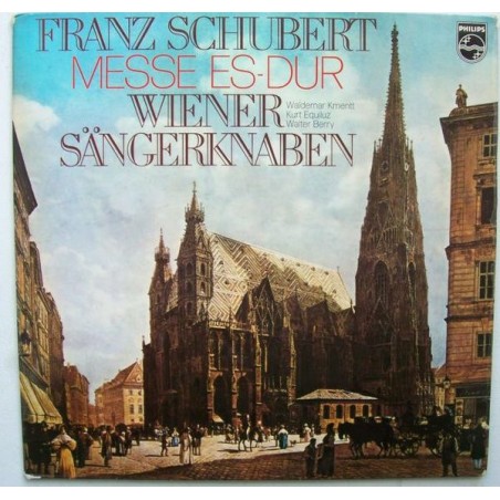 Schubert‎– Messe Es-Dur- Wr. Sängerknaben-Waldemar Kmentt|1965    	Philips	6833 066