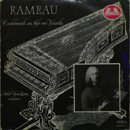 Rameau - Cembalomusik Am Hofe von Versailles-Robert Veyron-Lacroix|1962  Heliodor ‎– 478 145