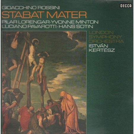 Rossini – Stabat Mater - Lorengar-Pavarotti-Sotin- LSO And Chorus-Kertesz |1971   Decca ‎– SXL 6534