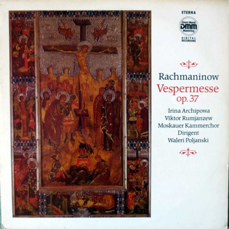 Rachmaninow – Vespermesse Op. 37 - Moskauer Kammerchor- Waleri Poljanski |1989   ETERNA ‎– 7 29 110