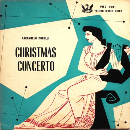 Corelli Arcangelo ‎– Arcangelo Corelli: Christmas Concerto (Concerto Grosso No. 8 in G Minor, Op. 6)|1953  – PMG 2001