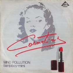 Cosmetics ‎– Mind Pollution|1981    Lemon Records – 118 005