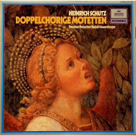 Schütz Heinrich – Doppelchörige Motetten -Dresdner Kreuzchor, Rudolf Mauersberger |1983   Archiv Produktion ‎– 2547 002