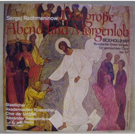 Rachmaninow- Das Grosse Abend- Und Morgenlob-Staatlicher Akademischer Russischer Chor Der UdSSR|Eurodisc ‎– 87 448 XDK