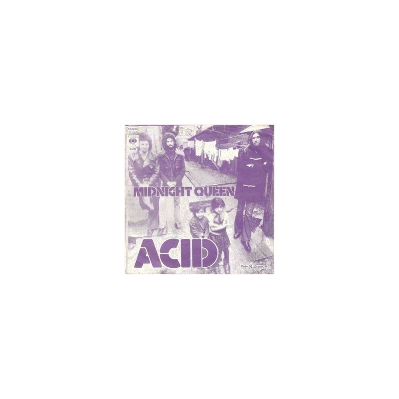 Acid – Midnight Queen / Six To Seven|1973      CBS ‎– 2139